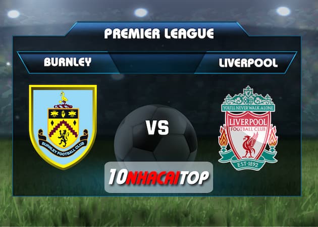 soi keo Burnley vs Liverpool