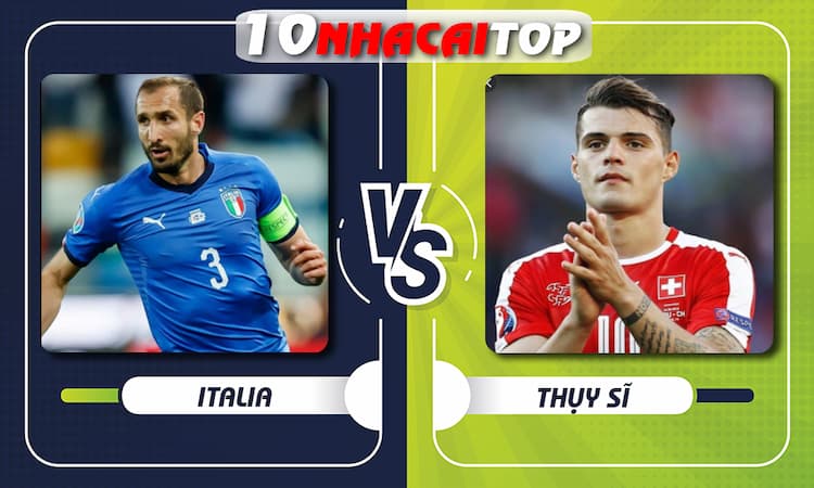 Italia vs Thụy Sĩ