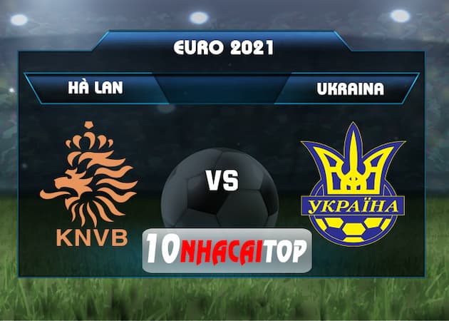 soi keo Hà Lan vs Ukraina