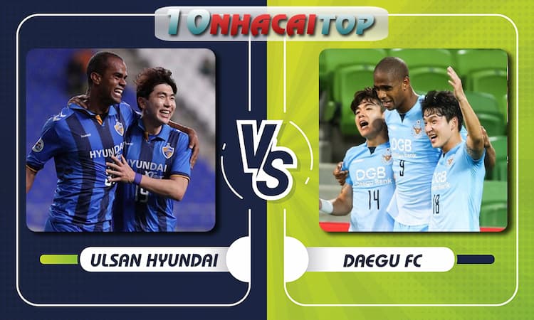 Ulsan Hyundai vs Daegu FC