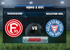 soi keo Dusseldorf vs Holstein Kiel